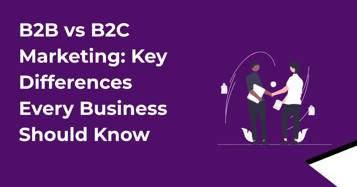 Difference Between B2B and B2C