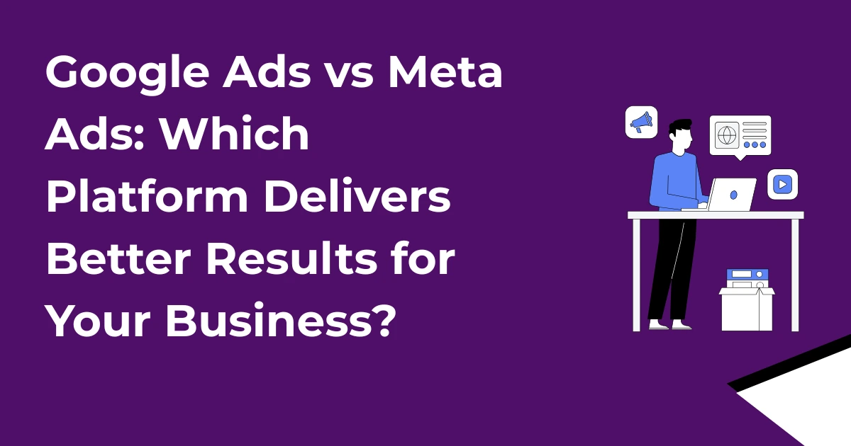 Google Ads vs Meta Ads