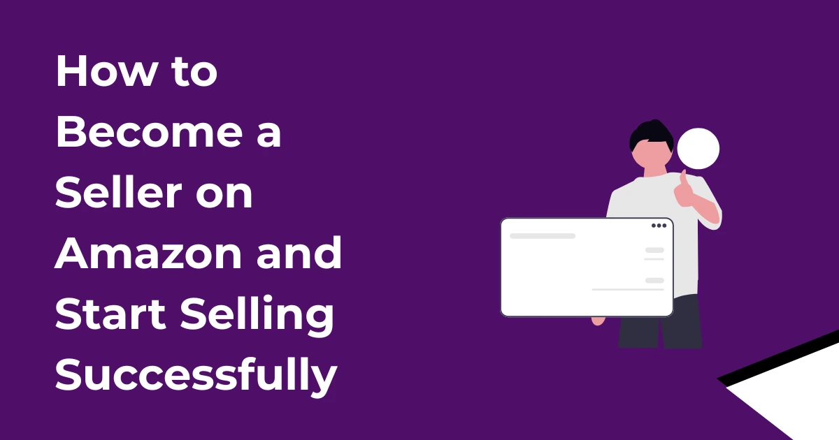 How to become a seller on Amazon