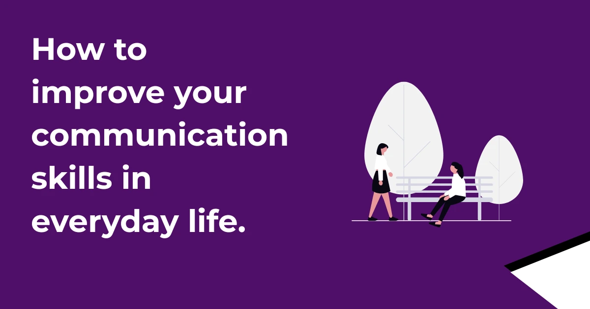 How to Improve your Communication Skills